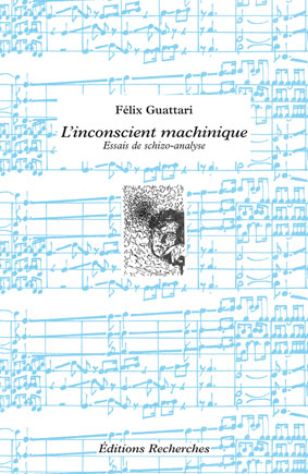 Couverture de L’inconscient machinique [pdf], Essais de schizo-analyse par Guattari (Félix)