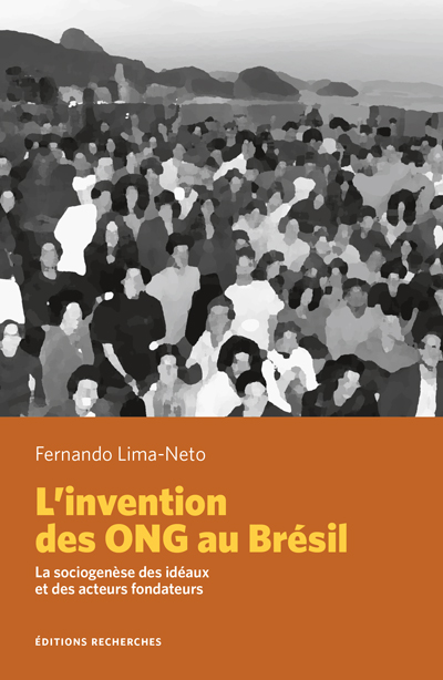 Couverture de L’invention des ONG au Brésil [pdf], La sociogenèse des idéaux et des acteurs fondateurs par Lima-Neto (Fernando)