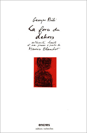Couverture de La force du dehors – Maurice Blanchot, Extériorité, limite et non-pouvoir à partir de Maurice Blanchot par Préli (Georges)