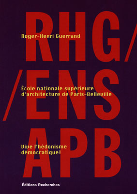Couverture de RHG/ENSAPB, Vive l'hédonisme démocratique ! par Guerrand (Roger-Henri)